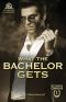 [Billionaire Cowboys 01] • What the Bachelor Gets